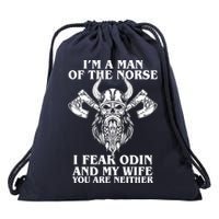 I'm A Man Of the Norse I Fear Odin And My Wife You Are Neither Drawstring Bag