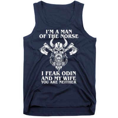 I'm A Man Of the Norse I Fear Odin And My Wife You Are Neither Tank Top