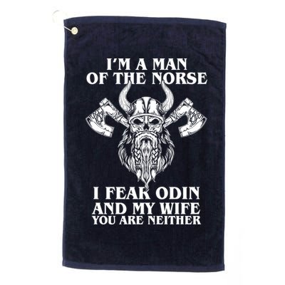 I'm A Man Of the Norse I Fear Odin And My Wife You Are Neither Golf Towel