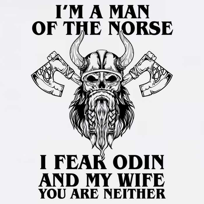 I'm A Man Of the Norse I Fear Odin And My Wife You Are Neither Garment-Dyed Sweatshirt