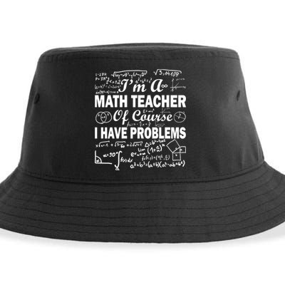 I'm A Math Teacher Of Course I Have Problems Sustainable Bucket Hat