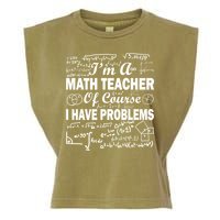 I'm A Math Teacher Of Course I Have Problems Garment-Dyed Women's Muscle Tee