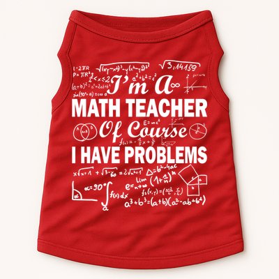 I'm A Math Teacher Of Course I Have Problems Doggie Tank