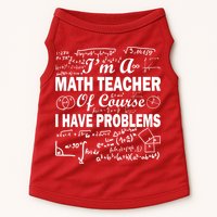 I'm A Math Teacher Of Course I Have Problems Doggie Tank