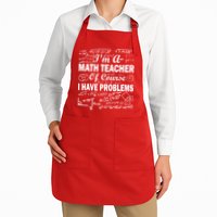 I'm A Math Teacher Of Course I Have Problems Apron