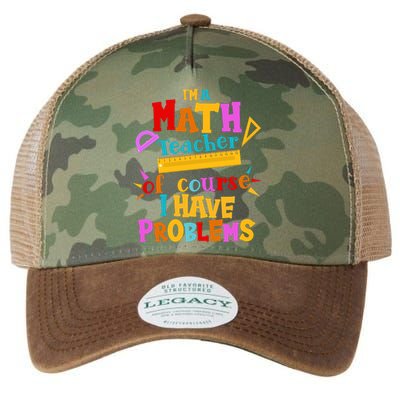 I'm A Math Teacher Of Course I Have Problems Funny Legacy Tie Dye Trucker Hat