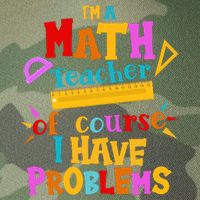 I'm A Math Teacher Of Course I Have Problems Funny Legacy Tie Dye Trucker Hat