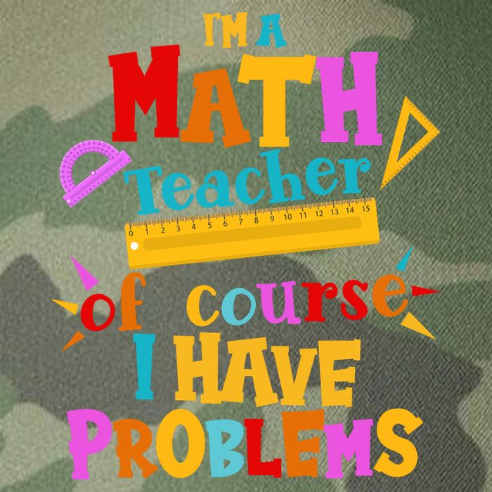 I'm A Math Teacher Of Course I Have Problems Funny Legacy Tie Dye Trucker Hat