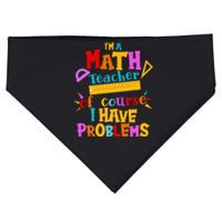 I'm A Math Teacher Of Course I Have Problems Funny USA-Made Doggie Bandana