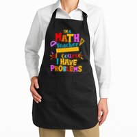 I'm A Math Teacher Of Course I Have Problems Funny Apron