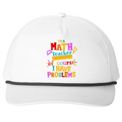 I'm A Math Teacher Of Course I Have Problems Funny Snapback Five-Panel Rope Hat