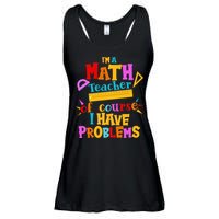 I'm A Math Teacher Of Course I Have Problems Funny Ladies Essential Flowy Tank