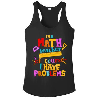 I'm A Math Teacher Of Course I Have Problems Funny Ladies PosiCharge Competitor Racerback Tank