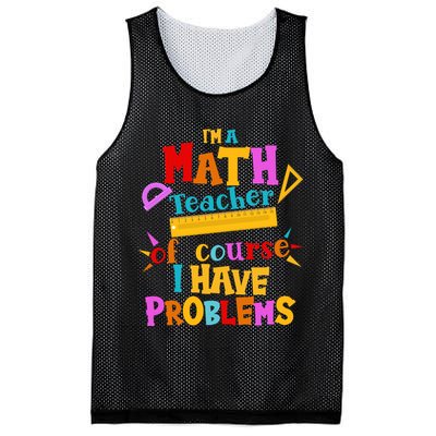 I'm A Math Teacher Of Course I Have Problems Funny Mesh Reversible Basketball Jersey Tank