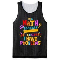 I'm A Math Teacher Of Course I Have Problems Funny Mesh Reversible Basketball Jersey Tank
