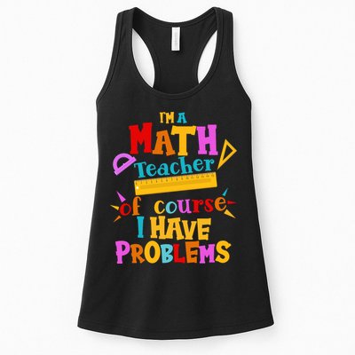 I'm A Math Teacher Of Course I Have Problems Funny Womens Tank Top