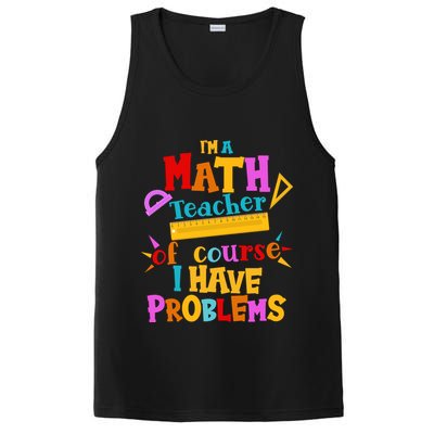 I'm A Math Teacher Of Course I Have Problems Funny PosiCharge Competitor Tank