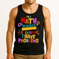 I'm A Math Teacher Of Course I Have Problems Funny Tank Top