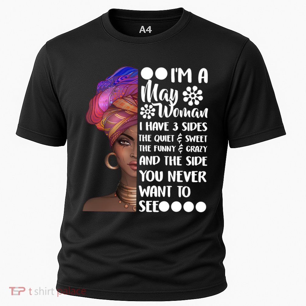 I'm A May Woman Cute Birthday Performance Shirt