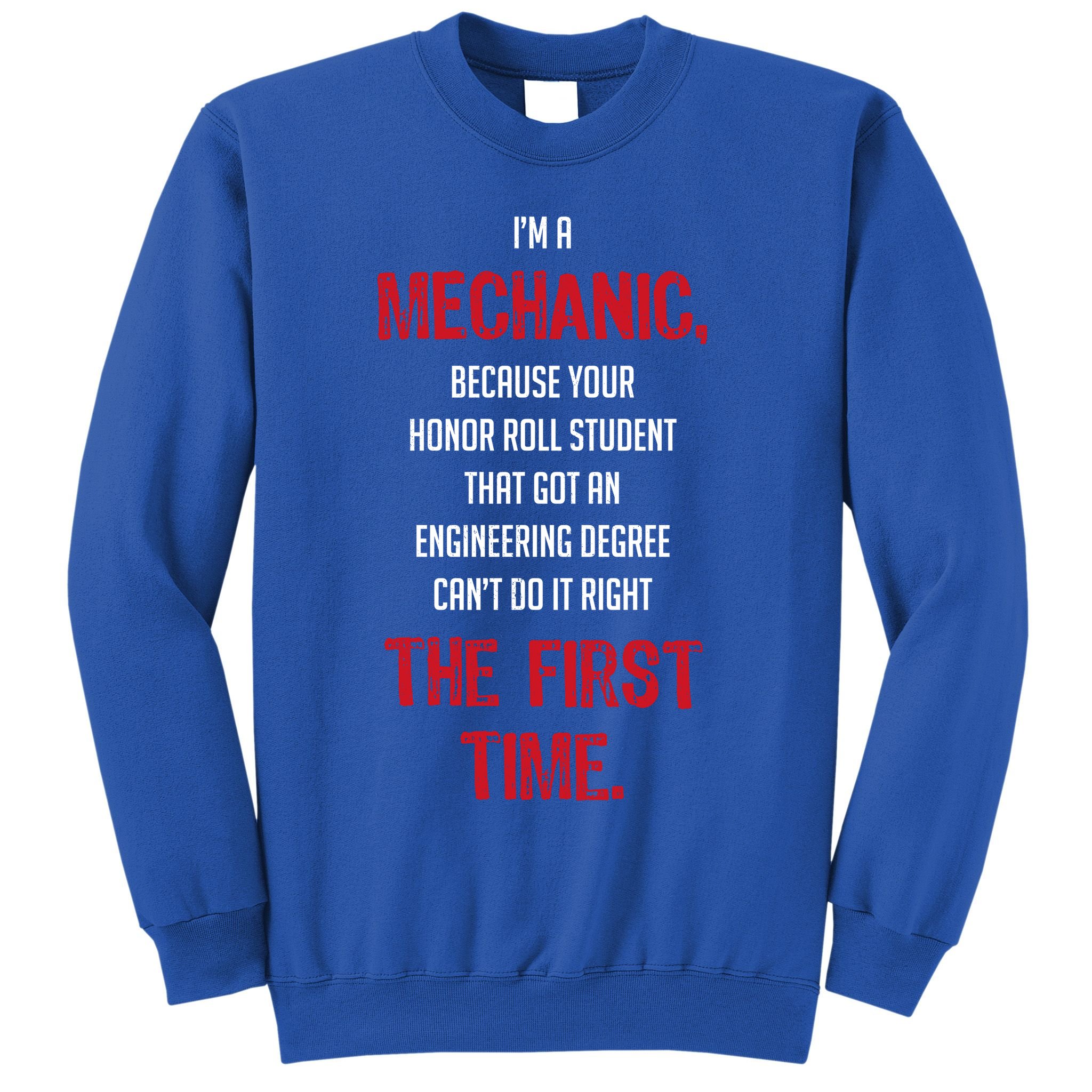 I'm A Mechanic Sweatshirt