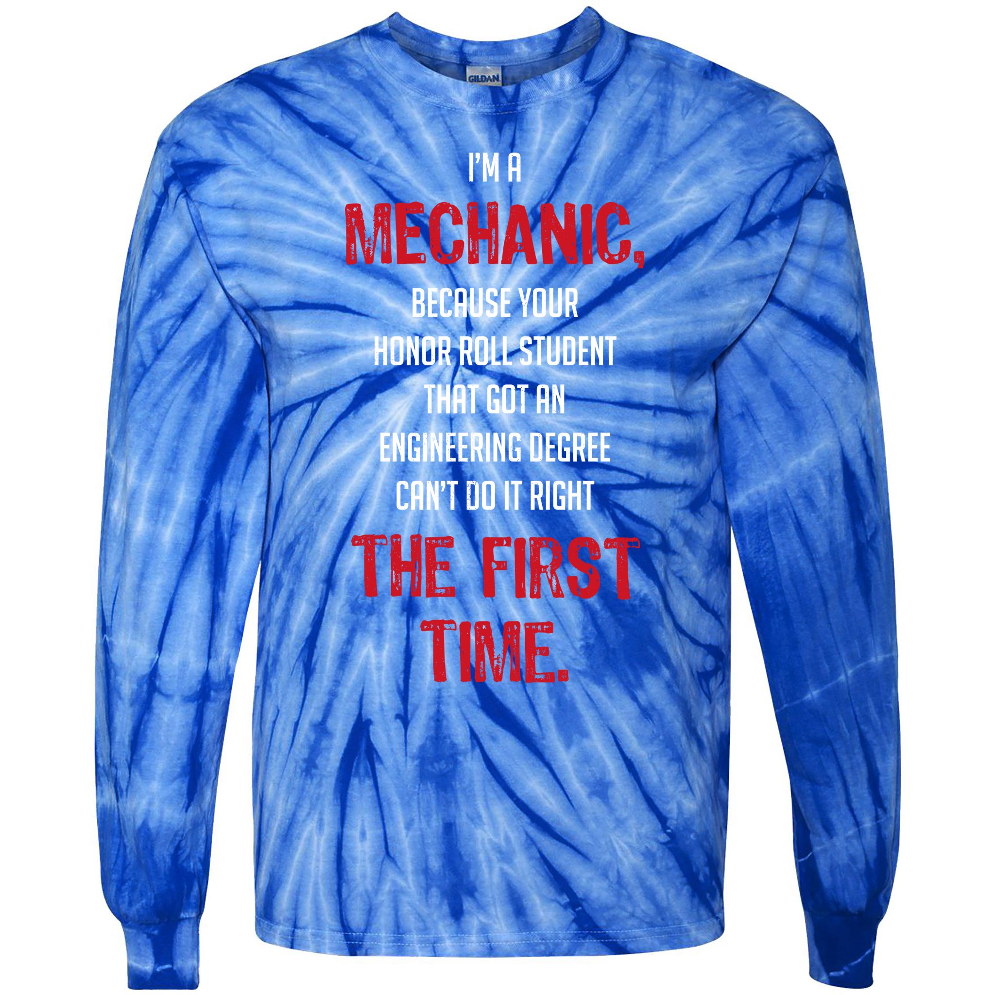 I'm A Mechanic Tie-Dye Long Sleeve Shirt