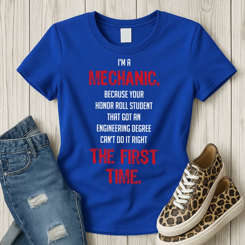 I'm A Mechanic Womens T-Shirt