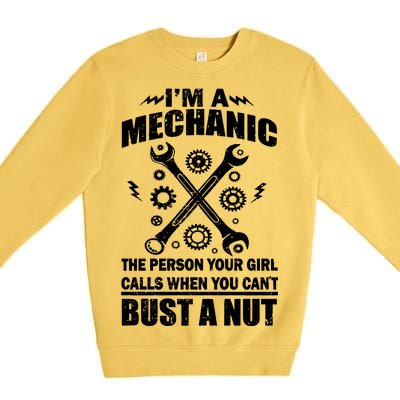 I'm A Mechanic Girl Calls When You Can't Bust A Nut Premium Crewneck Sweatshirt