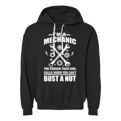I'm A Mechanic Girl Calls When You Can't Bust A Nut Garment-Dyed Fleece Hoodie