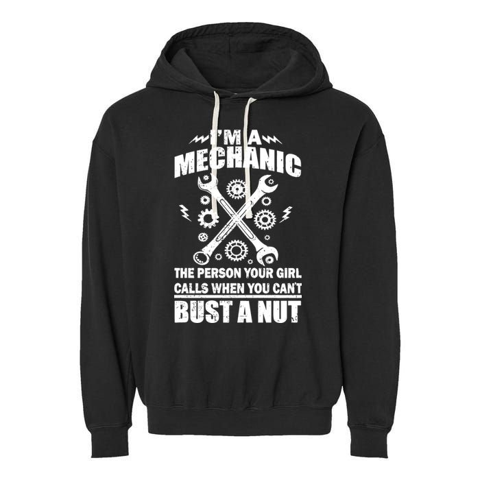 I'm A Mechanic Girl Calls When You Can't Bust A Nut Garment-Dyed Fleece Hoodie