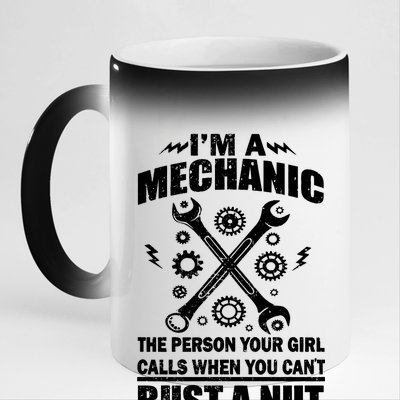 I'm A Mechanic Girl Calls When You Can't Bust A Nut 11oz Black Color Changing Mug