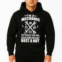 I'm A Mechanic Girl Calls When You Can't Bust A Nut Hoodie