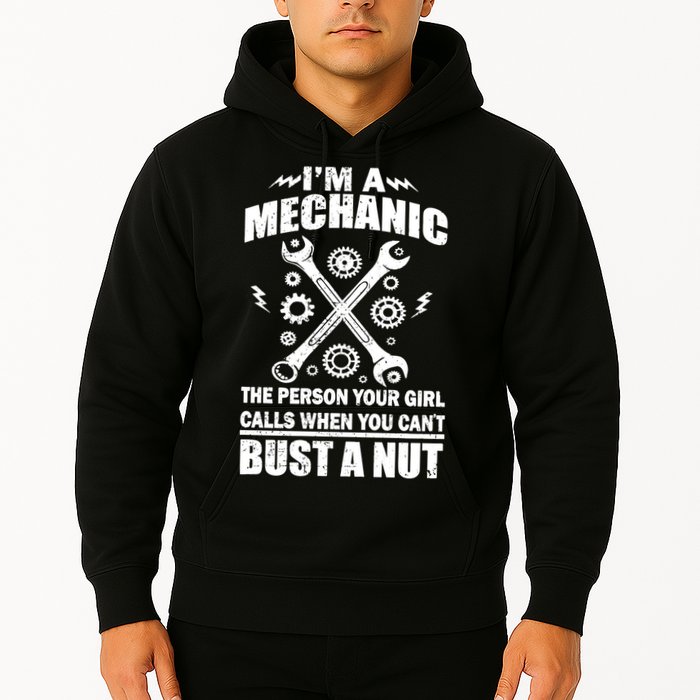 I'm A Mechanic Girl Calls When You Can't Bust A Nut Hoodie