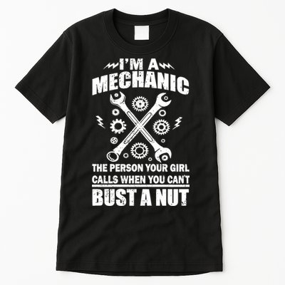 I'm A Mechanic Girl Calls When You Can't Bust A Nut Tall T-Shirt