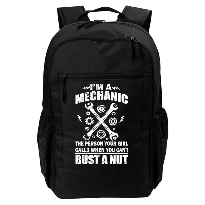 I'm A Mechanic Girl Calls When You Can't Bust A Nut Backpack