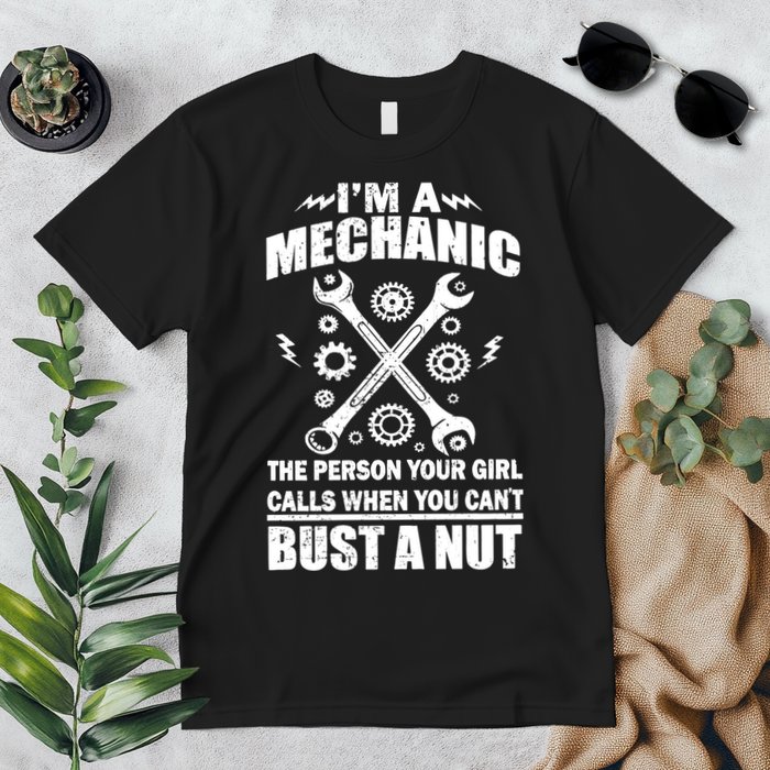 I'm A Mechanic Girl Calls When You Can't Bust A Nut Premium T-Shirt