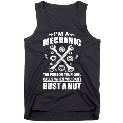 I'm A Mechanic Girl Calls When You Can't Bust A Nut Tank Top