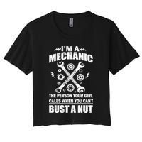 I'm A Mechanic Girl Calls When You Can't Bust A Nut Women's Crop Top Tee
