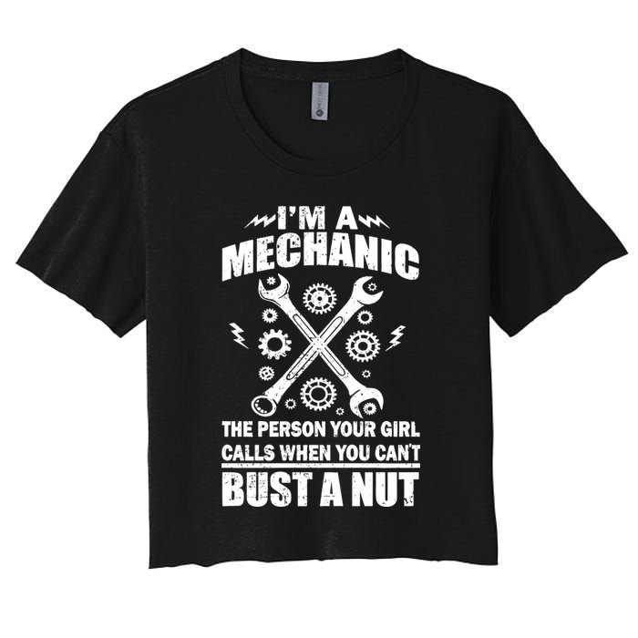 I'm A Mechanic Girl Calls When You Can't Bust A Nut Women's Crop Top Tee