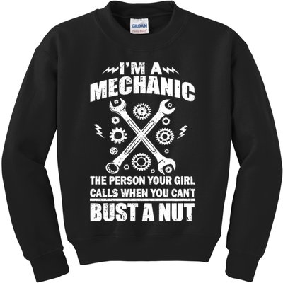 I'm A Mechanic Girl Calls When You Can't Bust A Nut Kids Sweatshirt