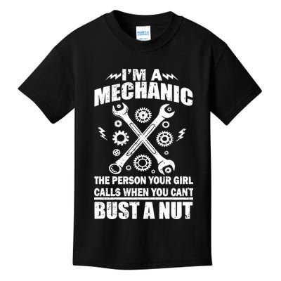 I'm A Mechanic Girl Calls When You Can't Bust A Nut Kids T-Shirt