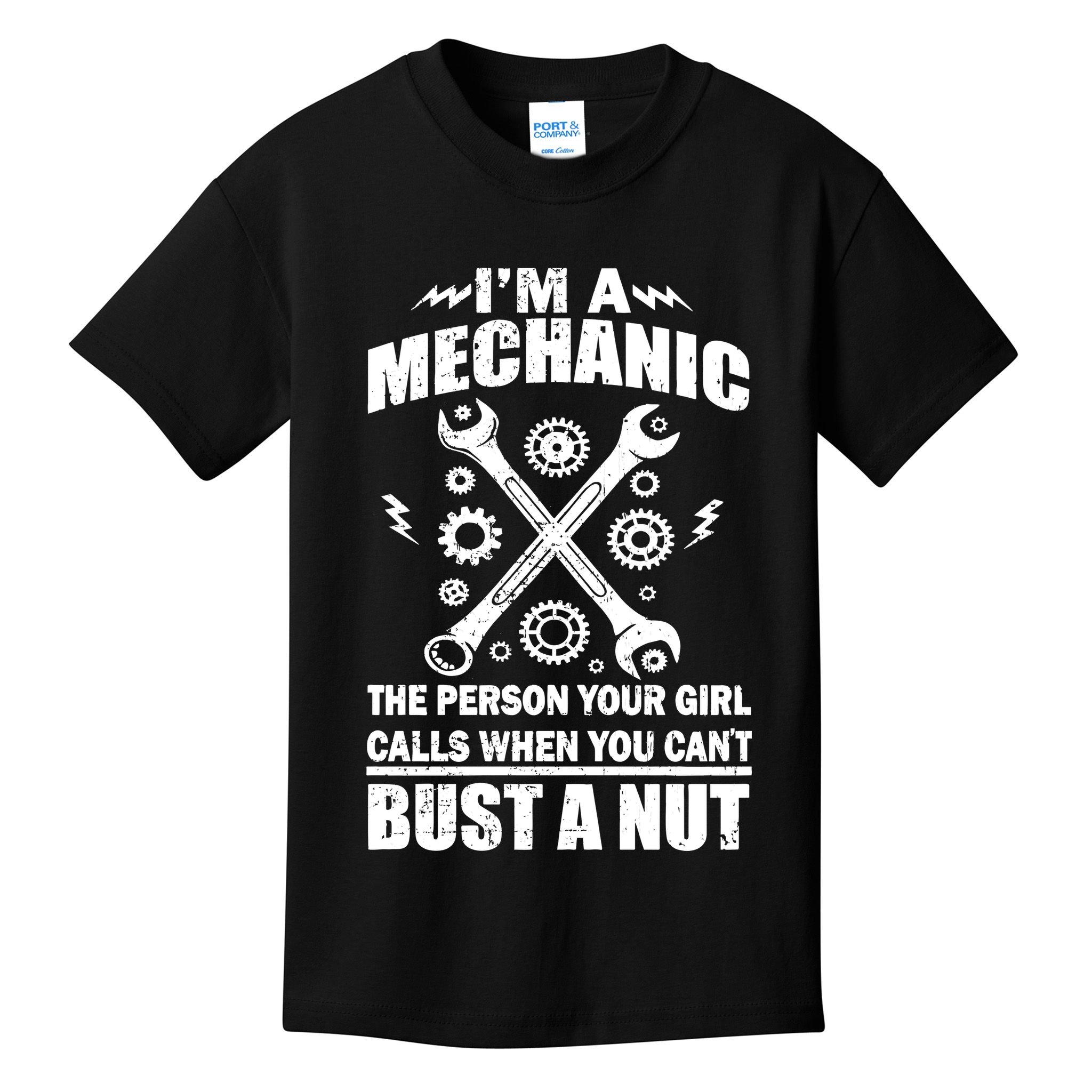 I'm A Mechanic Girl Calls When You Can't Bust A Nut Kids T-Shirt