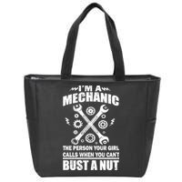 I'm A Mechanic Girl Calls When You Can't Bust A Nut Zip Tote Bag