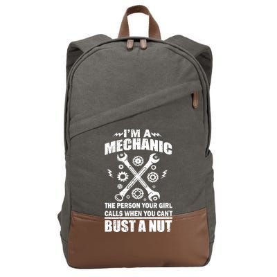 I'm A Mechanic Girl Calls When You Can't Bust A Nut Cotton Canvas Backpack