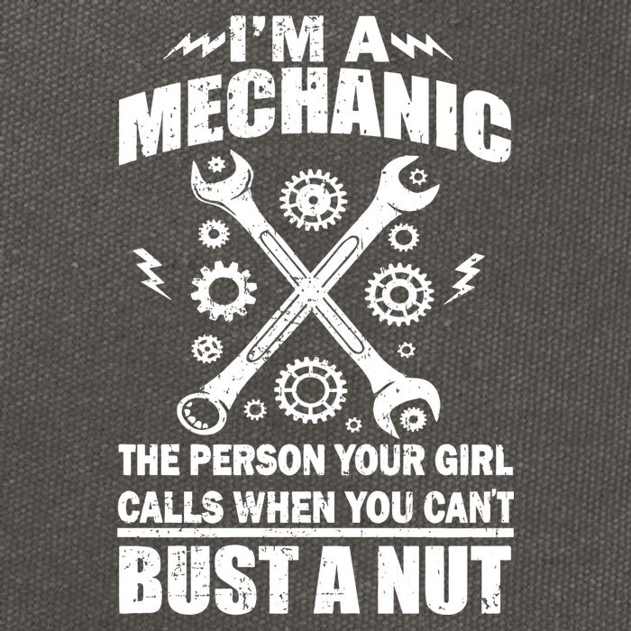 I'm A Mechanic Girl Calls When You Can't Bust A Nut Cotton Canvas Backpack