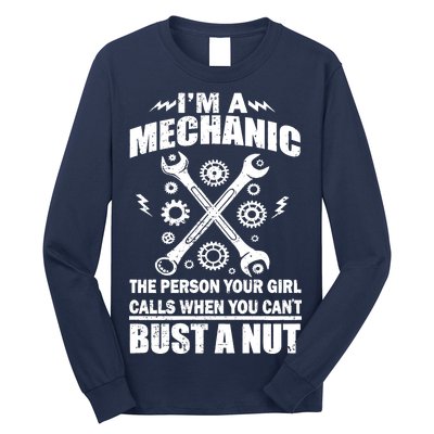 I'm A Mechanic Girl Calls When You Can't Bust A Nut Long Sleeve Shirt