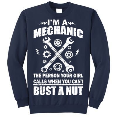 I'm A Mechanic Girl Calls When You Can't Bust A Nut Sweatshirt