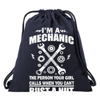 I'm A Mechanic Girl Calls When You Can't Bust A Nut Drawstring Bag