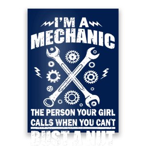 I'm A Mechanic Girl Calls When You Can't Bust A Nut Poster