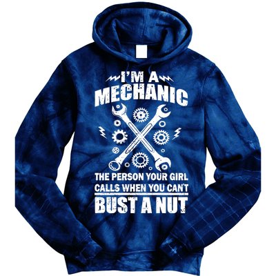 I'm A Mechanic Girl Calls When You Can't Bust A Nut Tie Dye Hoodie