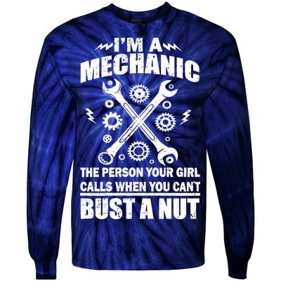 I'm A Mechanic Girl Calls When You Can't Bust A Nut Tie-Dye Long Sleeve Shirt